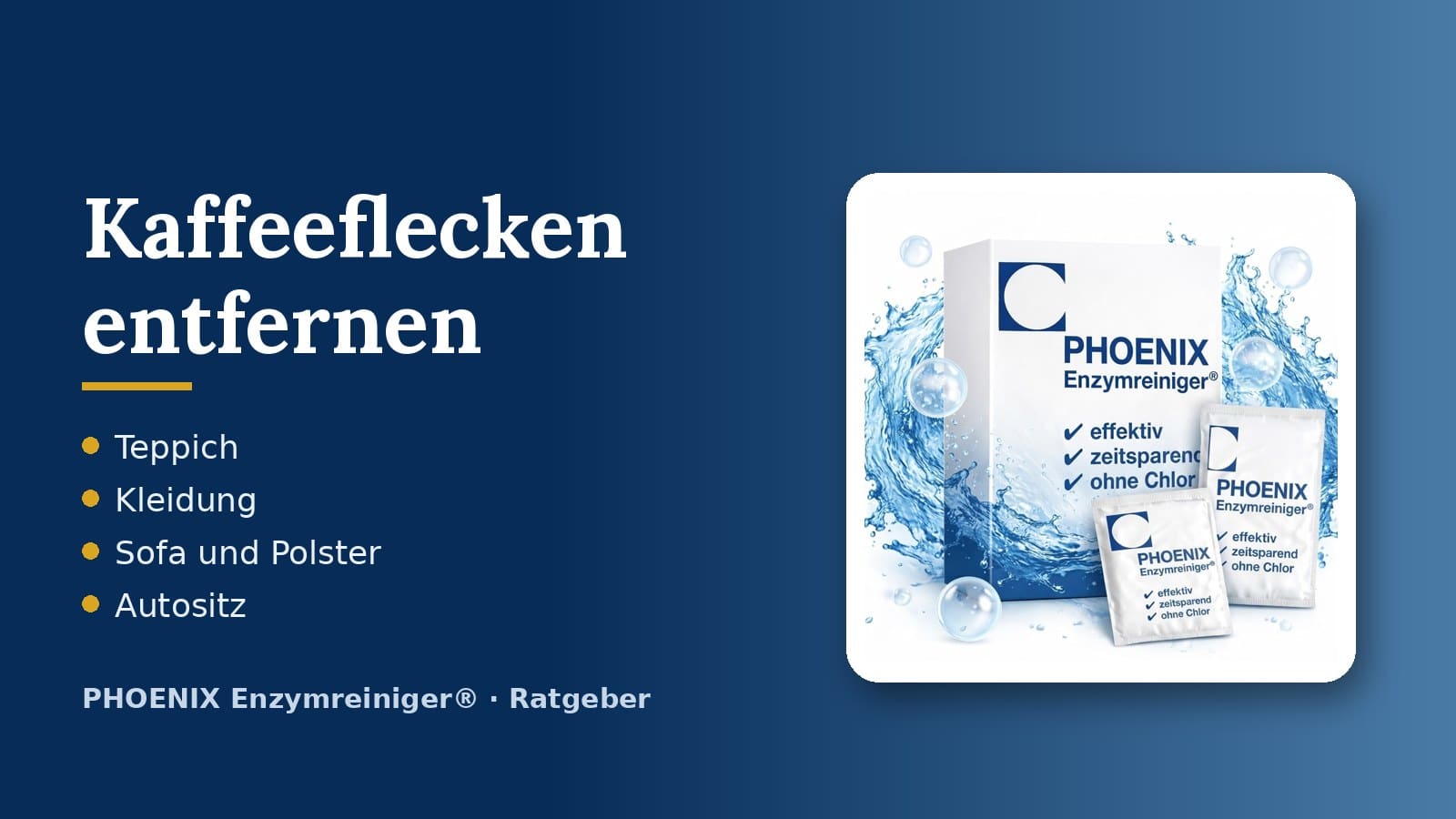 Kaffeeflecken entfernen auf Teppich, Kleidung, Sofa und Autositz mit Phoenix Enzymreiniger